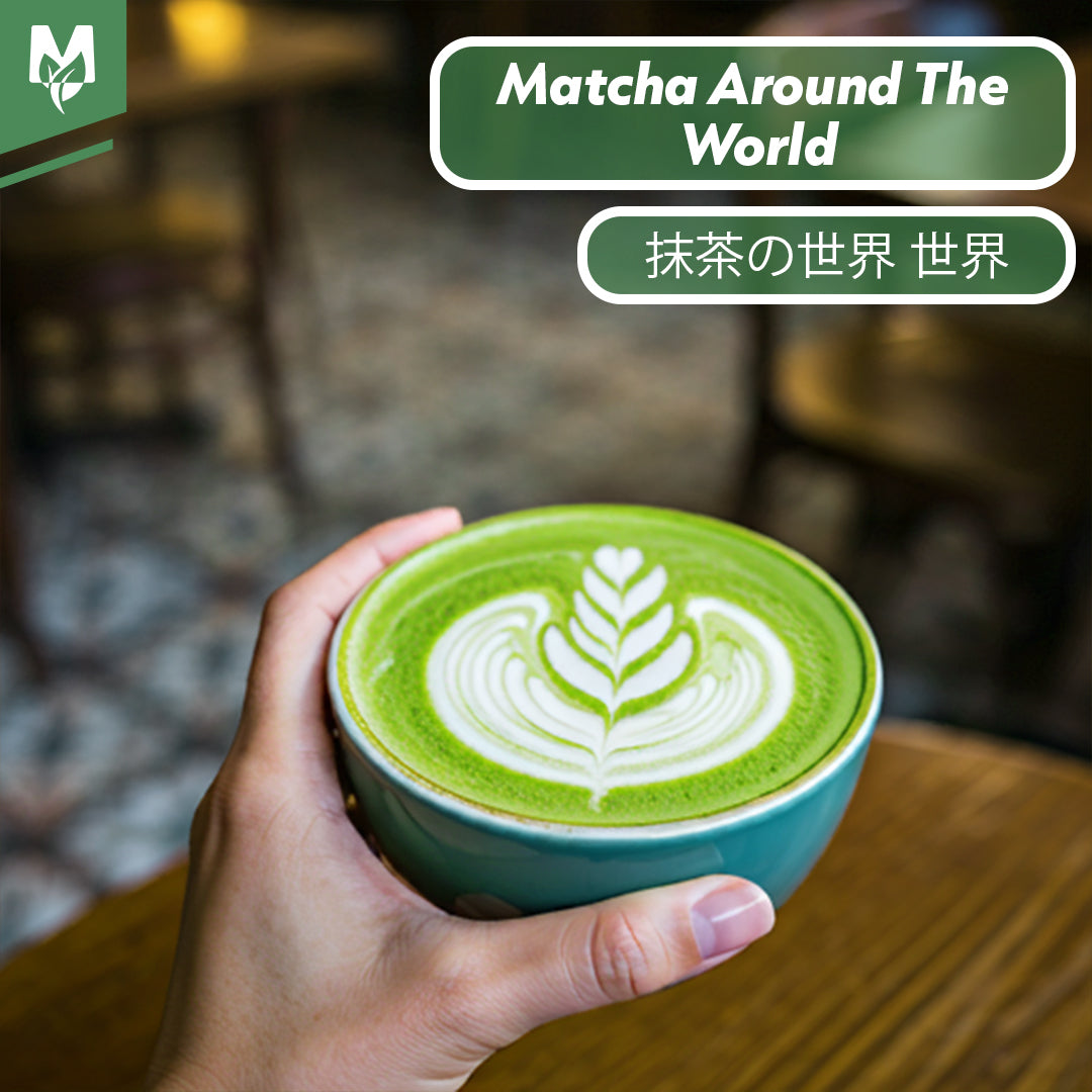 Matcha Around the World