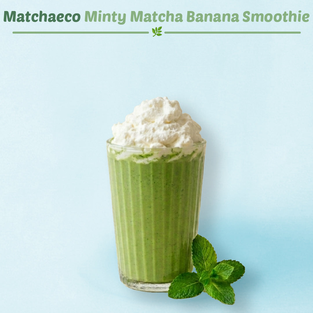 Matchaeco minty matcha banana smoothie