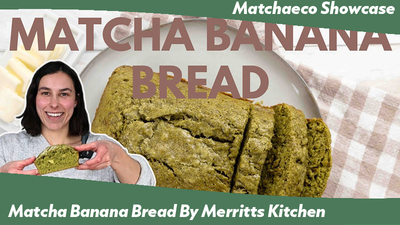 Load video: Matchaeco showcase matcha banana bread recipe by Merritts Kitchen